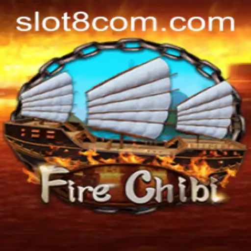 Exploring the Fiery World of FireChibi and the Strategy of Slot 8