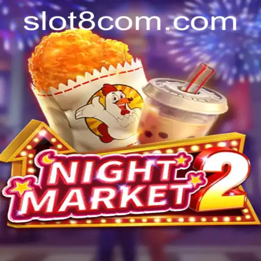 Exploring the Thrills of 'NightMarket2': The Slot 8 Gaming Experience
