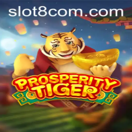Unveiling ProsperityTiger: An Exciting Journey into Slot 8 Gaming